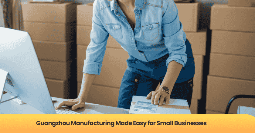 Guangzhou Manufacturing Made Easy for Small Businesses